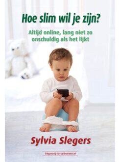 Succesboeken Hoe Slim Wil Je Zijn? - Sylvia Slegers