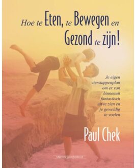 Succesboeken Hoe te eten, te bewegen en gezond te zijn! - Boek Paul Chek (9079872954)