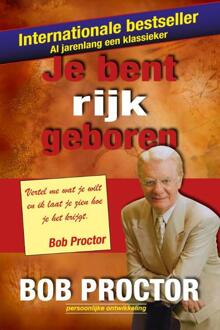 Succesboeken Je bent rijk geboren - Boek Bob Proctor (9079872717)