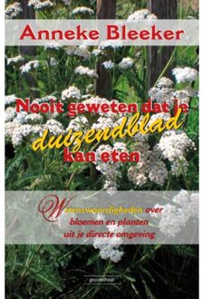 Succesboeken Nooit geweten dat je duizendblad kan eten - Boek Anneke Bleeker (9079872652)