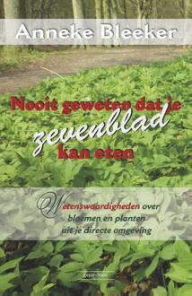 Succesboeken Nooit geweten dat je zevenblad kan eten - Boek Anneke Bleeker (9079872385)