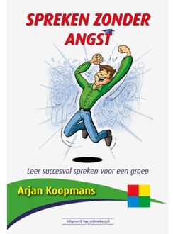 Succesboeken Spreken Zonder Angst - Arjan Koopmans