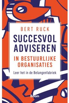 Succesvol adviseren in bestuurlijke organisaties - Boek Bert Ruck (9024419905)