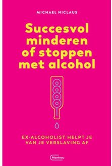 Succesvol Minderen Of Stoppen Met Alcohol