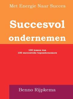 Succesvol ondernemen doe je zo! - Boek Benno Rijpkema (9081856200)