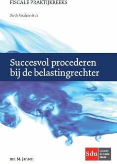 Succesvol Procederen Bij De Belastingrechter