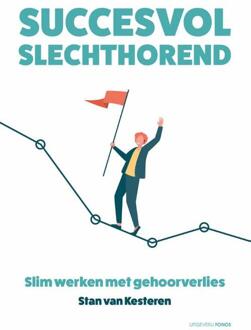 Succesvol slechthorend -  Stan van Kesteren (ISBN: 9789083504100)