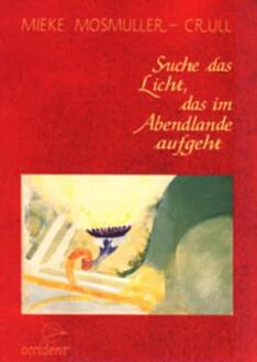 Suche das Licht das im Abendlande aufgeht - Boek Mosmuller-Crull (9075240023)