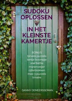 Sudoku oplossen in het kleinste kamertje -  Danny Demeersseman (ISBN: 9789403679075)