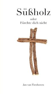 Süßholz - Jan van Tienhoven