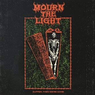 Suffer, Then Were Gone - Mourn The Light