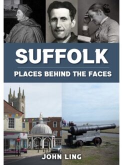 Suffolk Places Behind The Faces - Places Behind The Faces - Ling, John