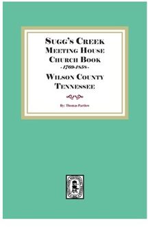 Sugg's Creek Meeting House Church Book, 1769-1858 - Thomas Partlow