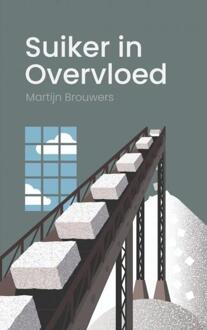 Suiker in Overvloed -  Martijn Brouwers (ISBN: 9789465127606)
