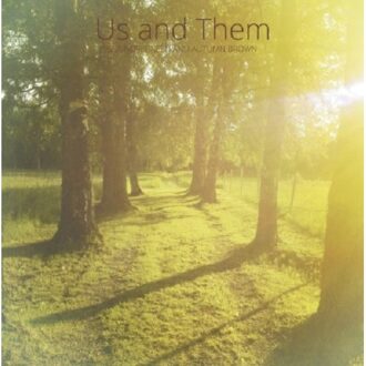 Summer Green And Autumn Brown - Us And Them