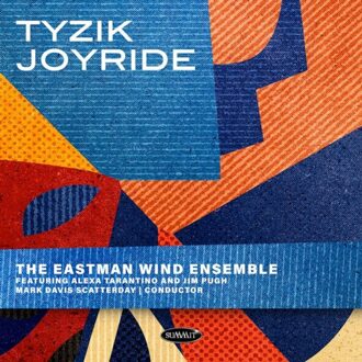 Summit Tyzik Joyride - Eastman Wind Ensemble