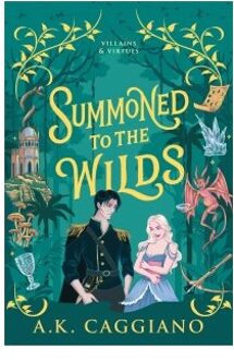 Summoned To The Wilds - Villains & Virtues - A. K. Caggiano