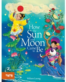 Sun How The Sun And Moon Came To Be - Wiliam Luong