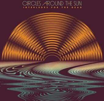 Sun Interludes For The Dead - Circles Around The Sun