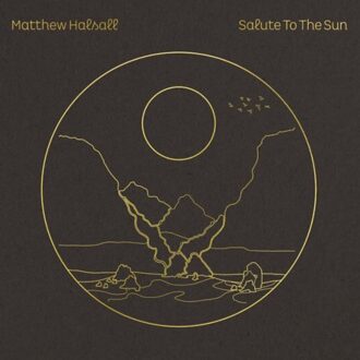 Sun Salute To The Sun - Matthew Halsall