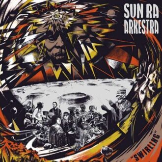 Sun Swirling - Sun Ra Arkestra