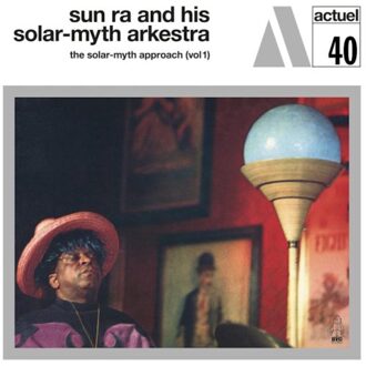 Sun The Solar-Myth Approach (Vol1) - Sun Ra And His Solar-myth Arkest
