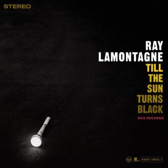 Sun Till The Sun Turns Black - Ray And The Pariah Lamontagne