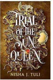 Sun Trial Of The Sun Queen - Artefacts Of Ouranos - Nisha J. Tuli