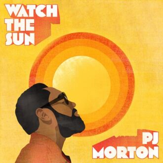 Sun Watch The Sun - Pj Morton