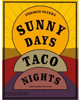 Sunny Days, Taco Nights - Enrique Olvera