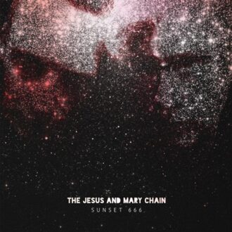 Sunset 666 - The Jesus And Mary Chain