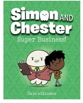 Super Business (Simon And Chester Book #6) - Simon And Chester - Cale Atkinson