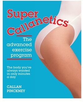 Super Callanetics - Callanetics - Callan Pinckney