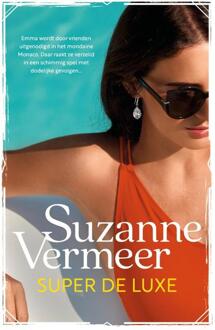 Super de luxe -  Suzanne Vermeer (ISBN: 9789400517899)
