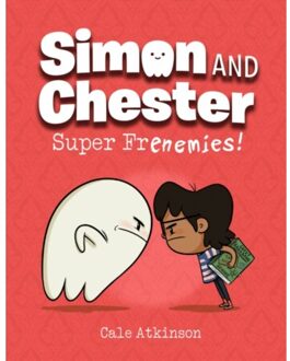 Super Frenemies (Simon And Chester Book #5) - Simon And Chester - Atkinson, Cale