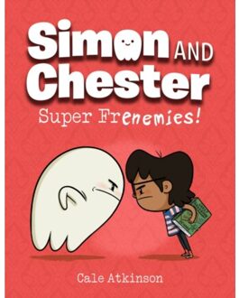 Super Frenemies (Simon And Chester Book #5) - Simon And Chester - Cale Atkinson
