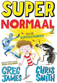 Super normaal en de superschurken -  Chris Smith, Greg James (ISBN: 9789048870301)