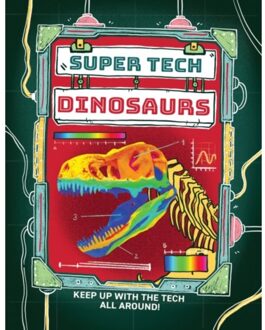Super Tech: Dinosaurs - Super Tech - Clive Gifford