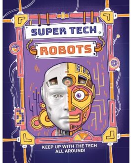 Super Tech: Robots - Super Tech - Clive Gifford