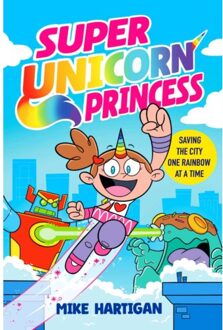 Super Unicorn Princess - Super Unicorn Princess - Mike Hartigan