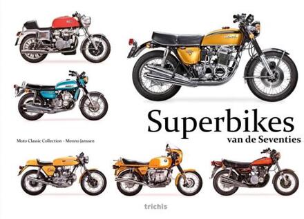 Superbikes van de Seventies -  Menno Janssen (ISBN: 9789493421202)
