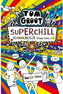 Superchill Schoolreisje (Maar Echt...) - Tom Groot