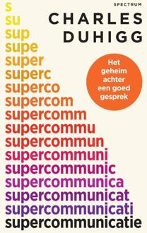Supercommunicatie -  Charles Duhigg (ISBN: 9789000379620)