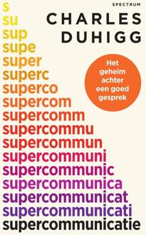 Supercommunicatie -  Charles Duhigg (ISBN: 9789000379637)
