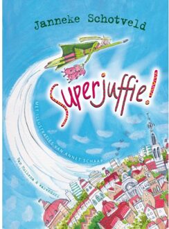 Superjuffie! - Boek Janneke Schotveld (9047514947)