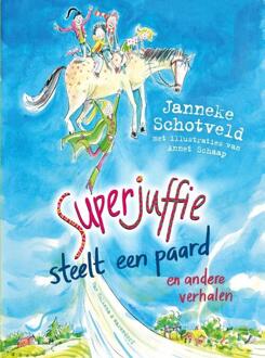 Superjuffie steelt een paard -  Janneke Schotveld (ISBN: 9789000398089)