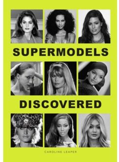 Supermodels Discovered - Caroline Leaper