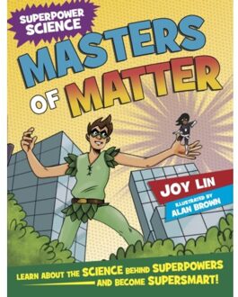 Superpower Science: Masters Of Matter - Superpower Science - Joy Lin