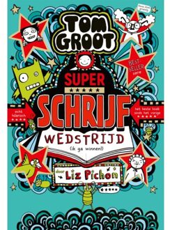 Superschrijfwedstrijd (Ik Ga Winnen!) - Tom Groot - Liz Pichon