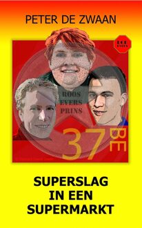 Superslag in een supermarkt - Peter de Zwaan - ebook